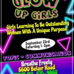 GLOW UP GIRLS 9-23-23
